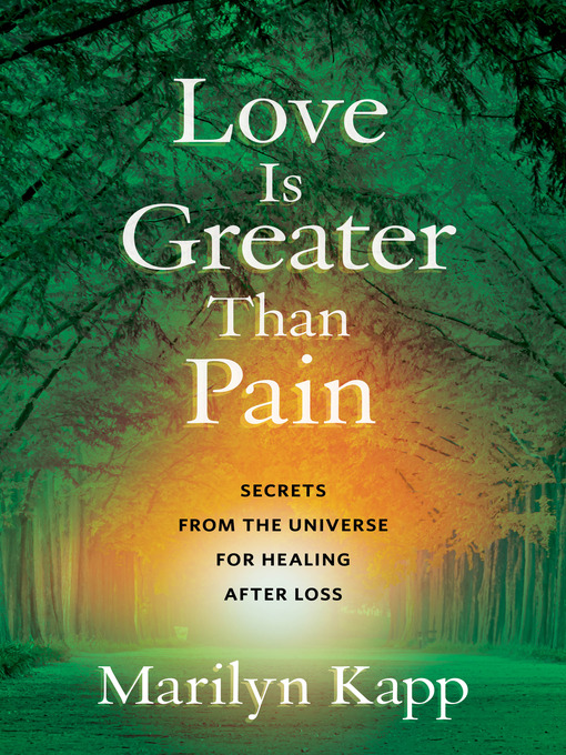 Title details for Love Is Greater Than Pain by Marilyn Kapp - Wait list